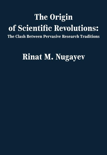 The Origin of Scientific Revolutions: The Clash Between Pervasive Research Traditions