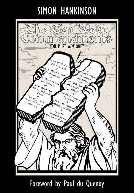 The Ten Woke Commandments -: You Must Not Obey