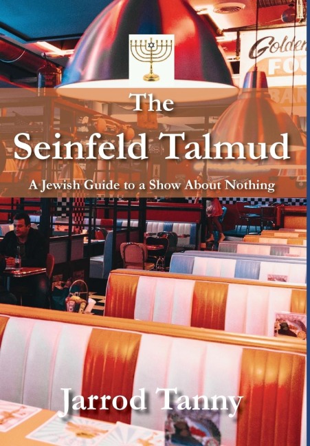 The Seinfeld Talmud: A Jewish Guide to a Show about Nothing