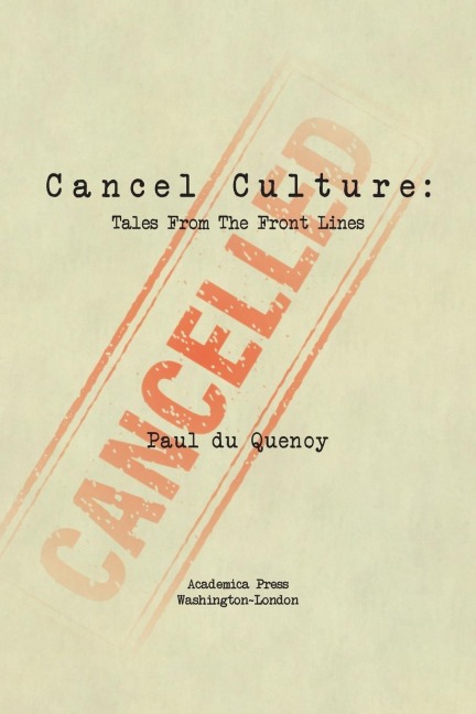 Cancel Culture: Tales From The Front Lines