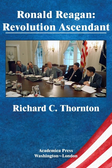 Ronald Reagan: revolution ascendant