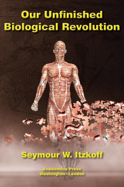 Our Unfinished Biological Revolution