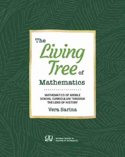 The Living Tree of Mathematics: Mathematics of Middle School Curriculum through the Lens of History