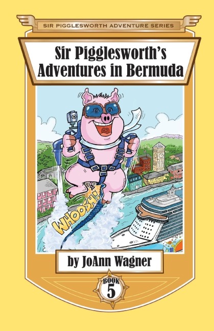 Sir Pigglesworths Adventures in Bermuda