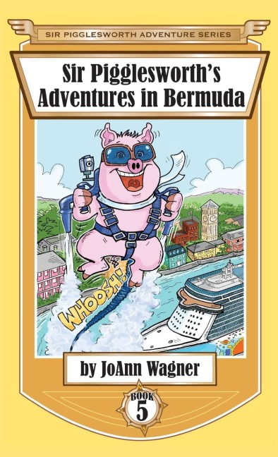 Sir Pigglesworths Adventures in Bermuda