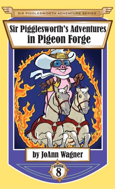 Sir Pigglesworths Adventures in Pigeon Forge