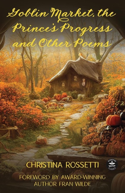 Goblin Market, The Princes Progress  and Other Poems