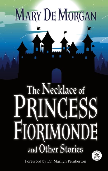 The Necklace of Princess Fiorimonde and Other Stories: Annotated Version