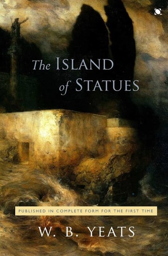 The Island of Statues An Arcadian Faery Tale in Two Acts
