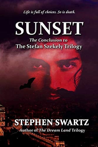 Sunset Conclusion to the Stefan Szekely Trilogy