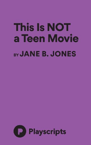 This is NOT a Teen Movie