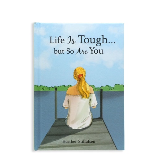Life Is Tough... But So Are You
