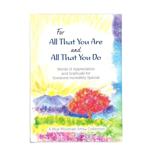 FOR ALL THAT YOU ARE AND ALL THAT YOU DO.