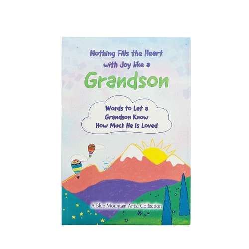 NOTHING FILLS THE HEART WITH JOY LIKE A GRANDSON Words to Let a Grandson Know how Much He is Loved