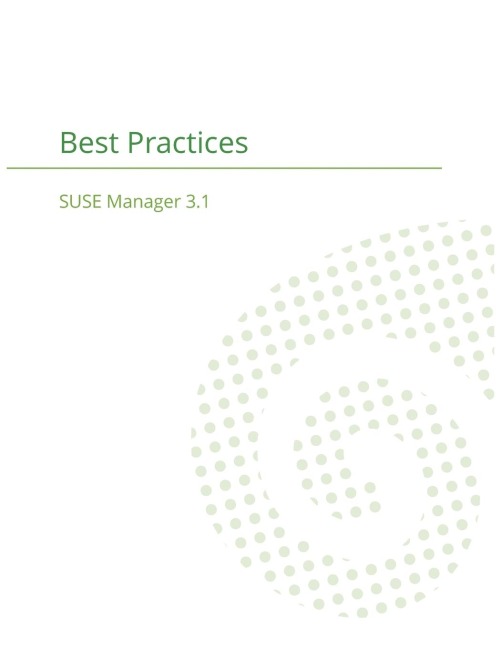 SUSE Manager 3.1: Best Practices Guide