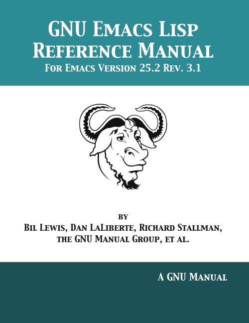 GNU Emacs Lisp Reference Manual: For Emacs Version 25.2 Rev. 3.1