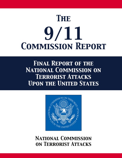 The 9/11 Commission Report: Final Report of the National Commission on Terrorist Attacks Upon the United States