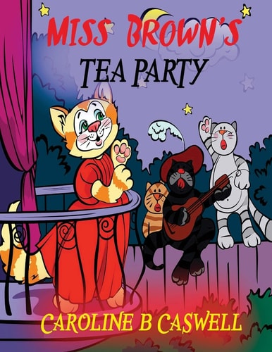 Children's Books - Miss Brown's Tea Party Fairy Tale Bedtime Story For Young Readers 2-8 Year Olds
