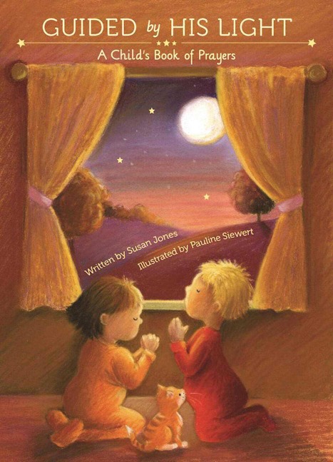 Guided by His Light: A Childs Bedtime Prayer Book