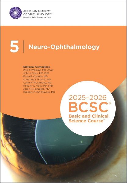 2025-2026 Basic and Clinical Science Course, Section 5: Neuro-Ophthalmology