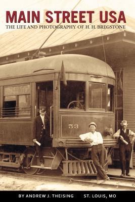 Main Street USA: The Life and Photography of H. H. Bregstone