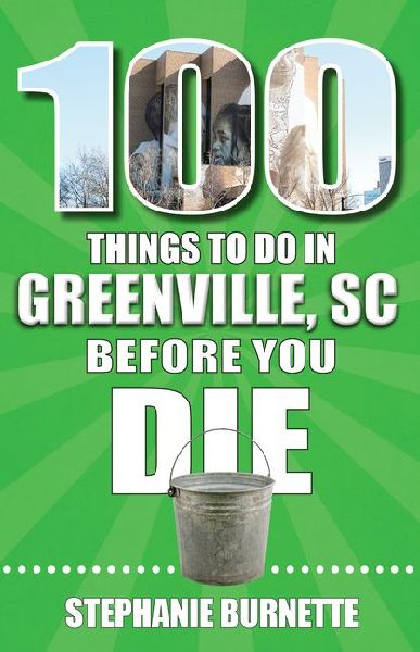100 Things to Do in Greenville SC Before You Die