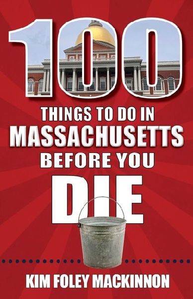100 Things to Do in Massachusetts Before You Die