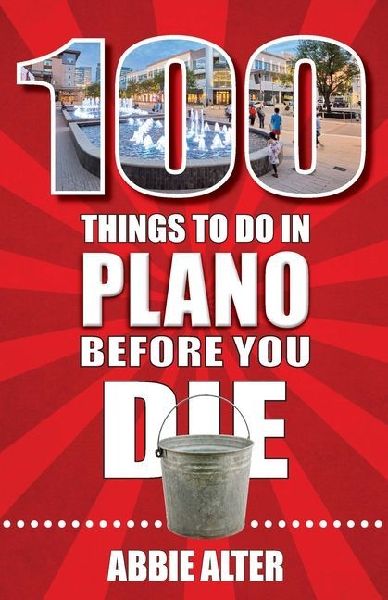 100 Things to Do in Plano, Texas, Before You Die