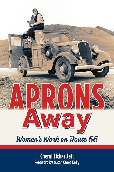 Aprons Away: Womens Work on Route 66