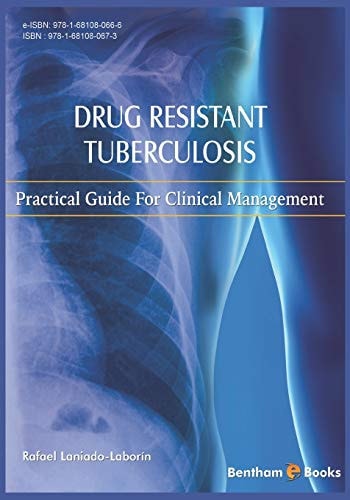 Drug Resistant Tuberculosis Practical Guide for Clinical Management