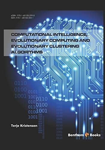 Computational Intelligence, Evolutionary Computing and Evolutionary Clustering Algorithms