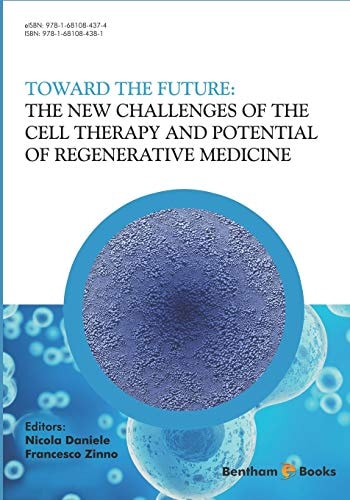The New Challenges of the Cell Therapy and Potential of Regenerative Medicine Toward The Future