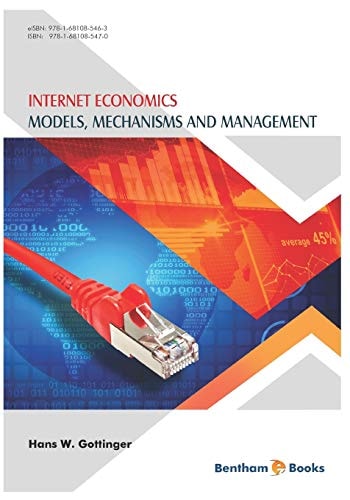 Internet Economics Models, Mechanisms and Management