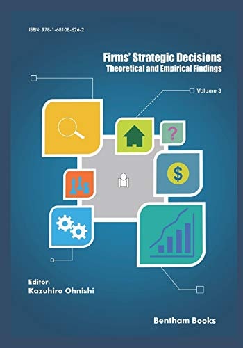 Firms' Strategic Decisions Theoretical and Empirical Findings