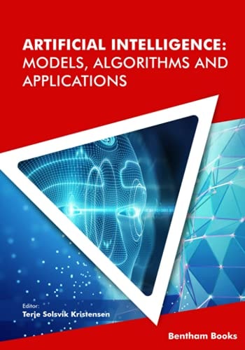 Artificial Intelligence Models, Algorithms and Applications