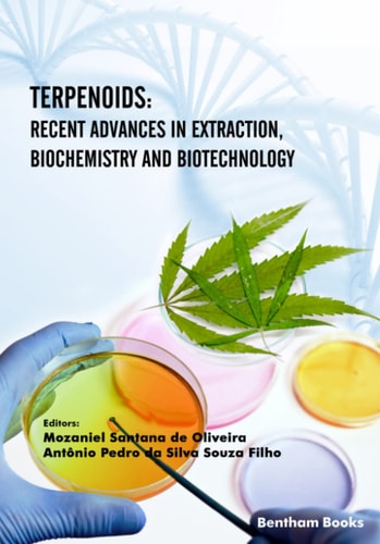 Terpenoids Recent Advances in Extraction, Biochemistry and Biotechnology