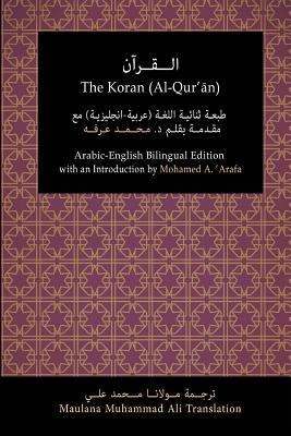 The Koran (Al-Quran): Arabic-English Bilingual Edition with an Introduction by Mohamed A. Arafa