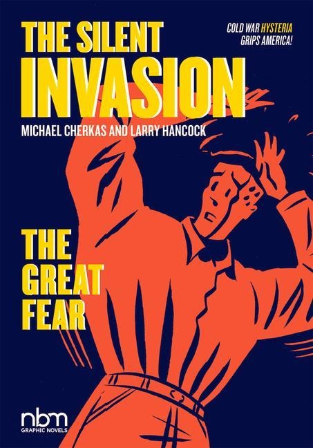 The Silent Invasion, the Great Fear: Volume 2