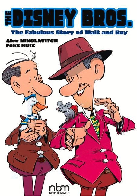 The Disney Bros.: The Fabulous Story of Walt and Roy