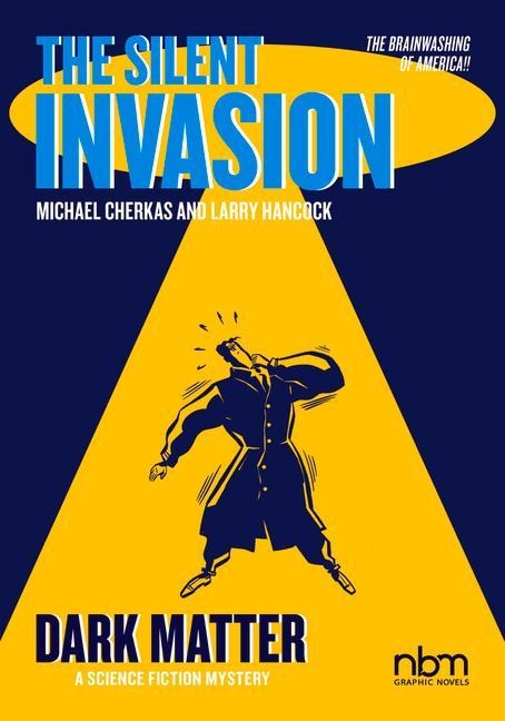 The Silent Invasion, Dark Matter