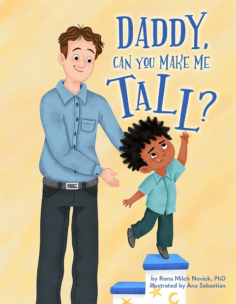 Daddy, Can You Make Me Tall?