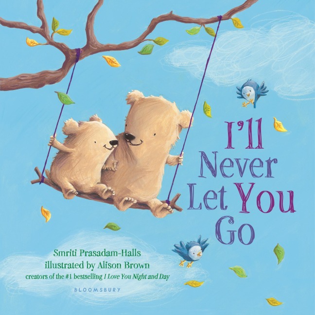 Ill Never Let You Go (Padded Board Book)