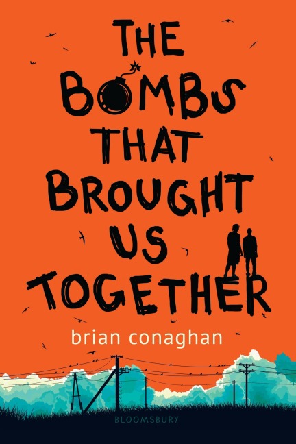 The Bombs That Brought Us Together: Winner of the Costa Childrens Book Award 2016