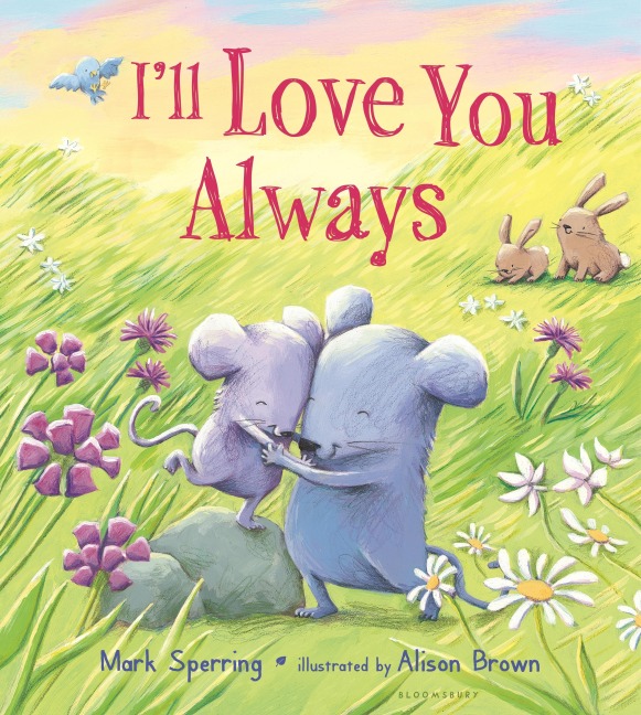 Ill Love You Always (Padded Board Book)