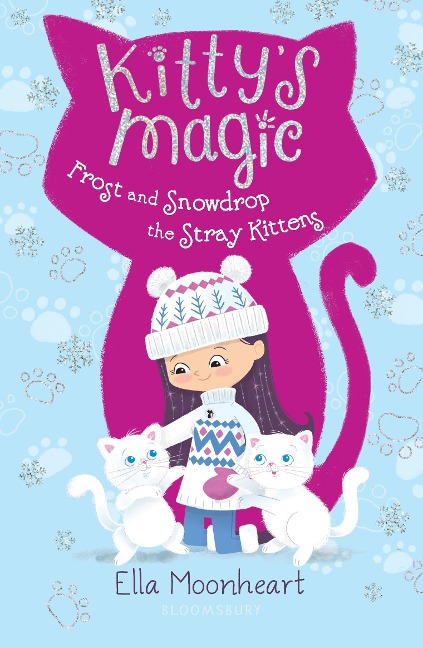 Kittys Magic: Frost and Snowdrop the Stray Kittens