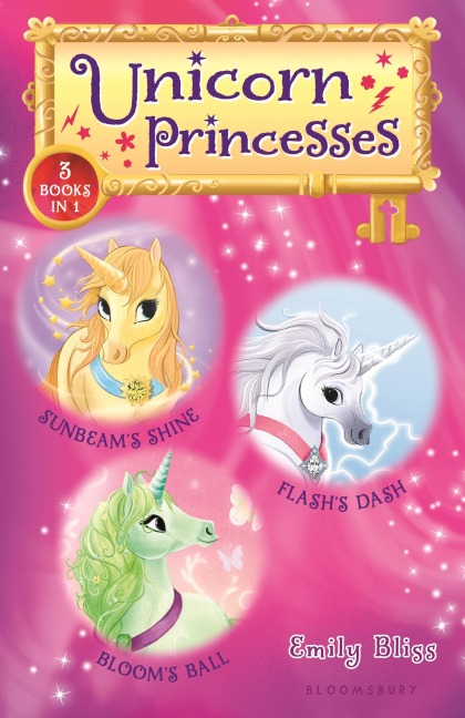Unicorn Princesses Bind-Up Books 1-3: Sunbeams Shine, Flashs Dash, and Blooms Ball