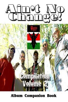 Aint No Change!: Compilation Volume 2, Album Companion Book