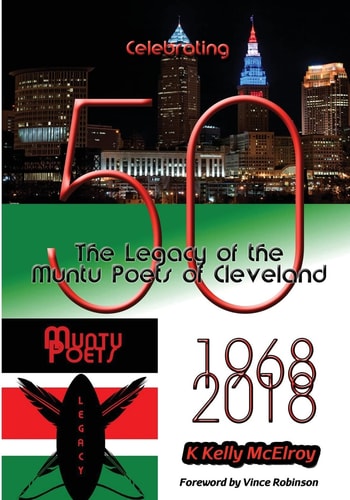 Celebrating 50 The Legacy of the Muntu Poets of Cleveland