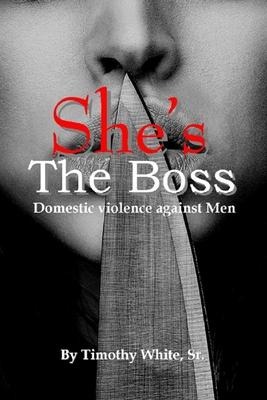 Shes the Boss: Domestic Violence Against Men