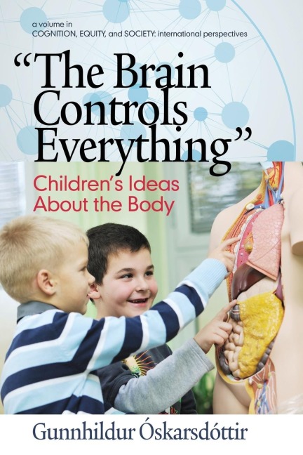 The Brain Controls Everything Childrens Ideas About the Body